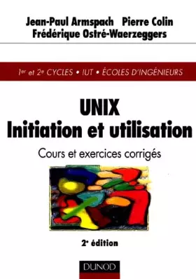 Couverture du produit · UNIX : Initiation et utilisation