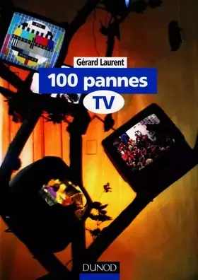 Couverture du produit · 100 pannes TV