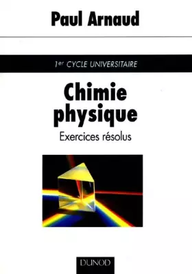 Couverture du produit · Chimie physique : Exercices résolus de premier cycle
