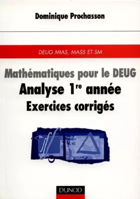 Couverture du produit · Mathématiques pour le DEUG : Analyse, 1ère année, exercices corrigés