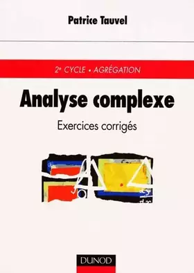 Couverture du produit · Analyse complexe : Exercices corrigés, 2e cycle, Agrégation