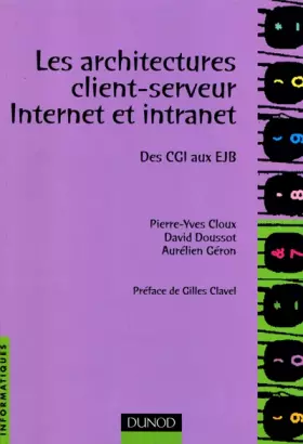 Couverture du produit · Architectures client-serveur, Internet et intranets, des Cgi aux Ejb