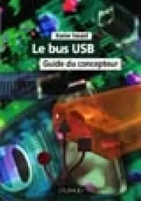 Couverture du produit · Le Bus USB (+ CD-Rom) : Guide du concepteur