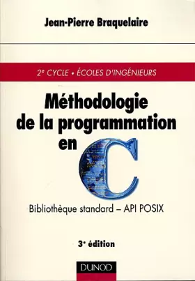 Couverture du produit · Méthodologie de la programmation en C : Bibliothèque standard-Api Posix