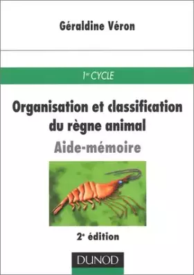 Couverture du produit · Aide-mémoire : organisation et classification du règne animal, 2e édition