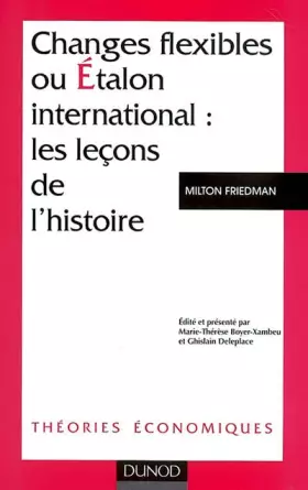 Couverture du produit · Changes flexibles ou étalon international : Les leçons de l'histoire