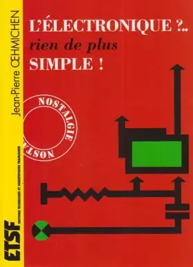 Couverture du produit · L'Electronique : rien de plus simple