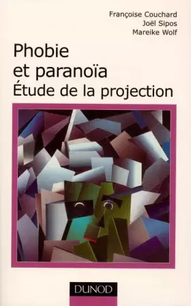 Couverture du produit · Phobie et paranoïa : Étude de la projection