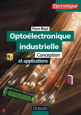 Couverture du produit · Optoélectronique industrielle : Conception et applications