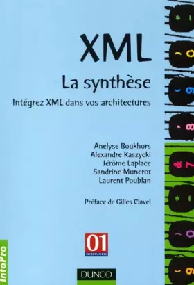Couverture du produit · XML, la synthèse : Intégrez XML dans vos architectures