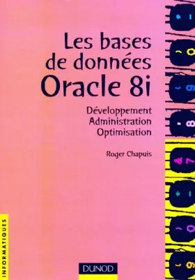 Couverture du produit · Les bases de données Oracle 8i : Développement, administration et optimisation