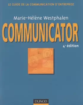 Couverture du produit · Communicator : Le guide de la communication d'entreprise