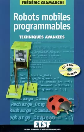 Couverture du produit · Robots mobiles programmables : Techniques avancées (avec CD-Rom)