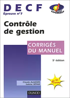 Couverture du produit · Contrôle de gestion, DECF numéro 7 : Corrigés du manuel