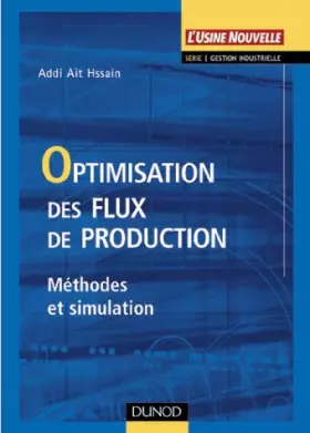 Couverture du produit · Optimisation des flux de production : Méthodes et simulation