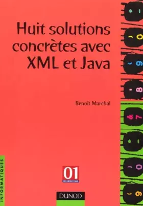 Couverture du produit · Huit solutions concrètes avec XML et Java