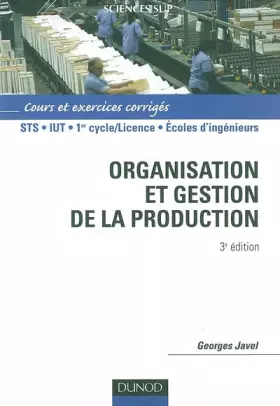 Couverture du produit · Organisation et gestion de la production : Cours avec exercices corrigés
