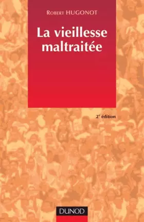 Couverture du produit · La vieillesse maltraitée