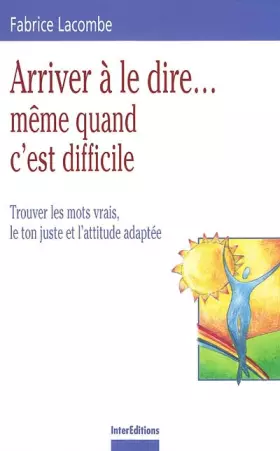Couverture du produit · Arriver à le dire... même quand c'est difficile