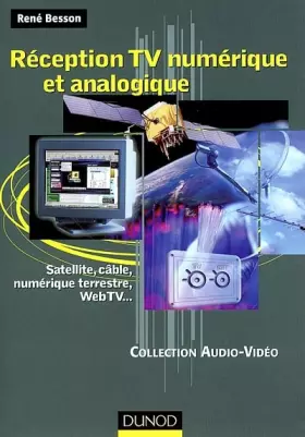 Couverture du produit · Réception TV numérique et analogique : Satellite, câble, numérique terrestre, WebTV...