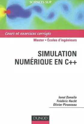 Couverture du produit · Simulation numérique en C++ - Cours et exercices corrigés