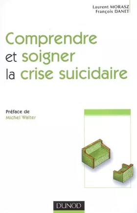 Couverture du produit · Comprendre et soigner la crise suicidaire