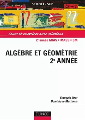 Couverture du produit · Algèbre et géométrie, 2e année : Cours et exercices avec solutions