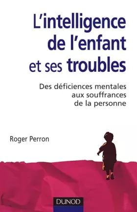 Couverture du produit · L'Intelligence de l'enfant et ses troubles