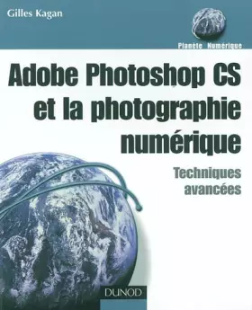 Couverture du produit · Adobe Photoshop CS et la Photo numérique : Techniques avancées