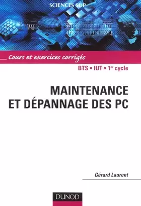 Couverture du produit · Maintenance et dépannages des PC : Cours et exercices corrigés