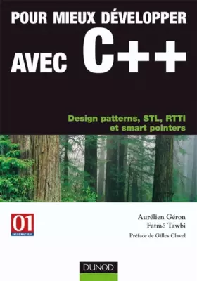 Couverture du produit · Pour mieux développer avec C++ : Design patterns, STL, RTTI et smart pointers