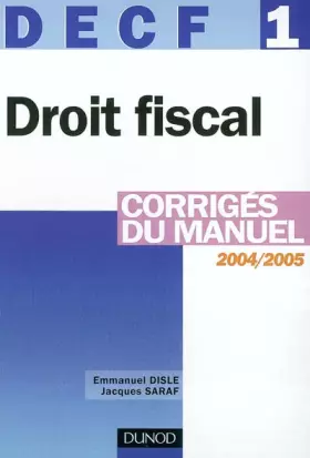 Couverture du produit · DECF numéro 1 : Droit fiscal : Corrigés du manuel