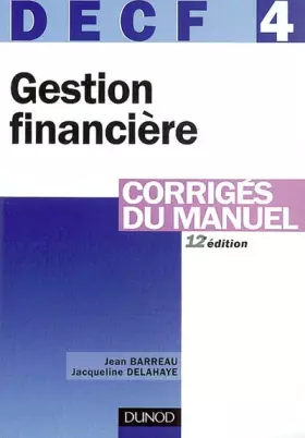 Couverture du produit · Gestion financière, DECF numéro 4 : Corrigés du manuel
