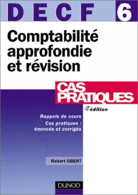 Couverture du produit · DECF numéro 6 : Comptabilité approfondie et révision : Cas pratiques