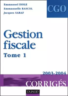 Couverture du produit · Gestion fiscale: Tome 1, Corrigés 2003-2004
