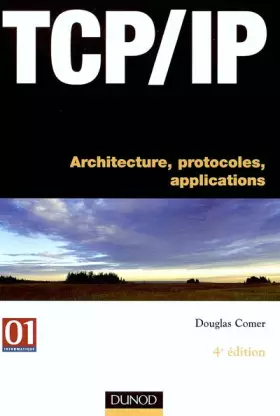 Couverture du produit · TCP/IP : Architectures, protocoles et applications