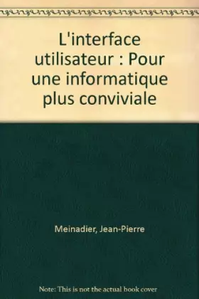 Couverture du produit · L'interface utilisateur : Pour une informatique plus conviviale