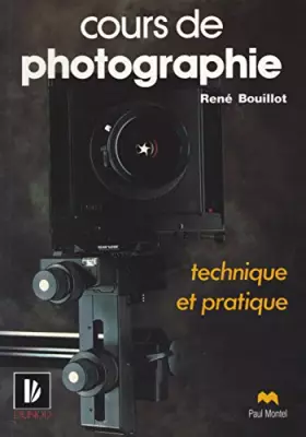 Couverture du produit · Cours de photographie : Technique et pratique