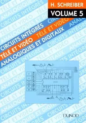 Couverture du produit · Circuits Integres Tele Et Video. Volume 5, Analogiques Et Digitaux