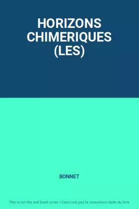Couverture du produit · HORIZONS CHIMERIQUES (LES)