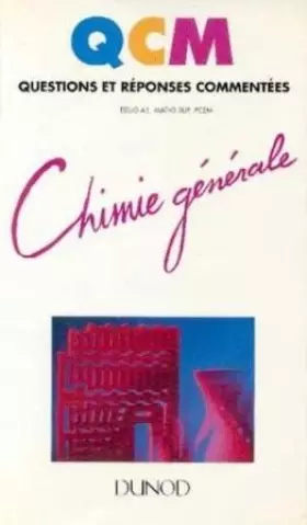 Couverture du produit · QCM Questions et Réponses Commentées. Chimie Générale.DEUG A1, maths sup