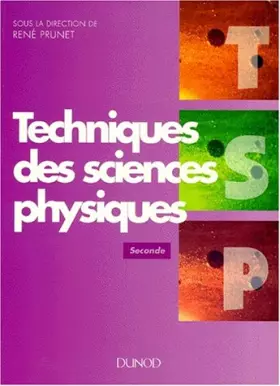Couverture du produit · TECHNIQUES DES SCIENCES PHYSIQUES 2NDE. Option