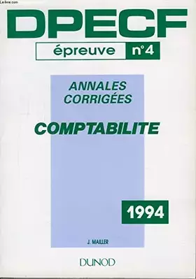 Couverture du produit · DPECF, annales corrigées, 1982 à 1993 inclus Tome 4: Comptabilité