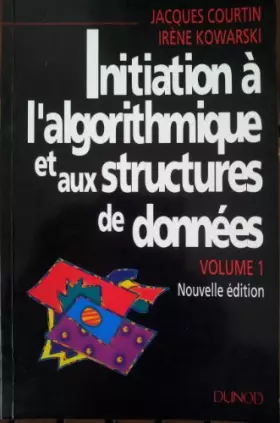 Couverture du produit · Initiation à l'algorithmique et aux structures de données volume 1