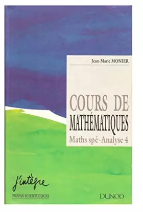 Couverture du produit · Cours de mathématiques : Analyse 4 maths spé