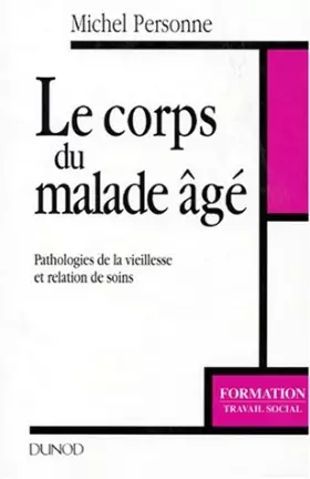 Couverture du produit · Le Corps du malade âgé