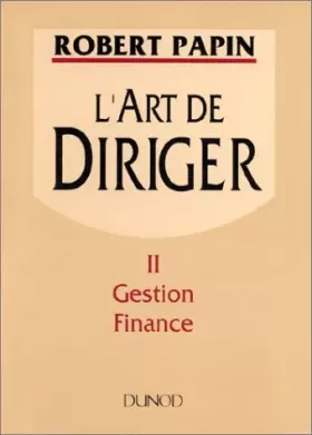 Couverture du produit · L'art de diriger, tome 2 : Gestion Finance