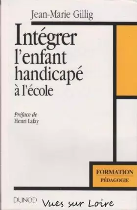 Couverture du produit · INTEGRER L'ENFANT HANDICAPE A L'ECOLE