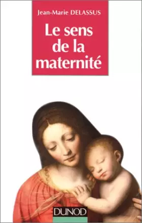 Couverture du produit · Le sens de la maternité