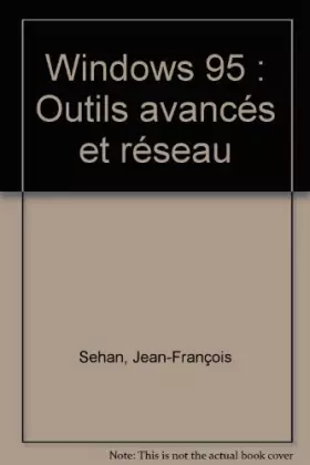 Couverture du produit · Formation rapide : Windows 95, outils avancés et réseaux